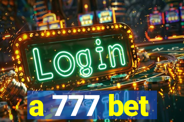 a 777 bet